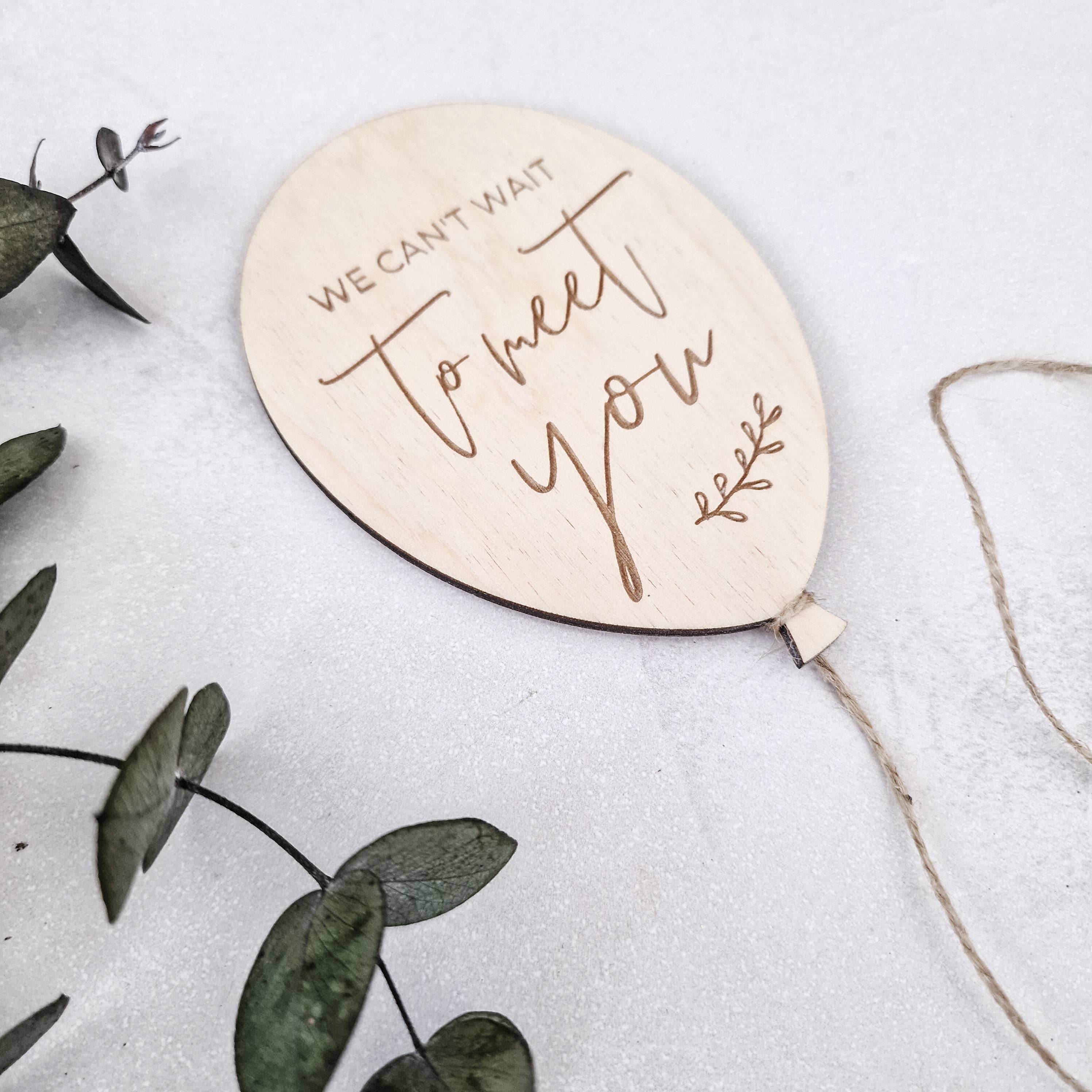 We can't wait to meet you - Baby Announcement Plaque: Loose